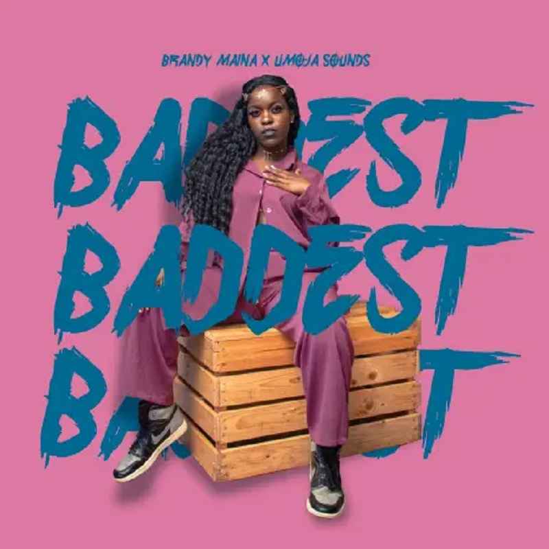 Brandy Maina - Baddest Mp3 Download